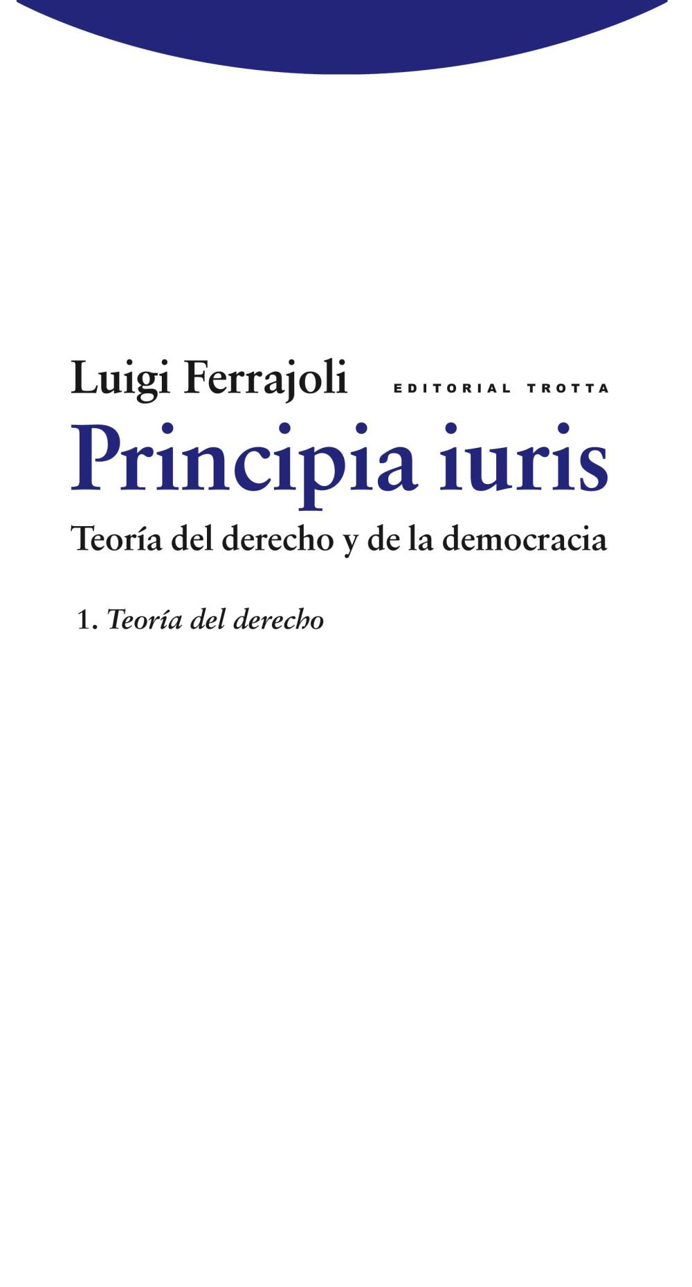 Principia iuris. Teoría del derecho y de la democracia