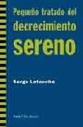 PEQUEÑO TRATADO DEL DECRECIMIENTO SERENO