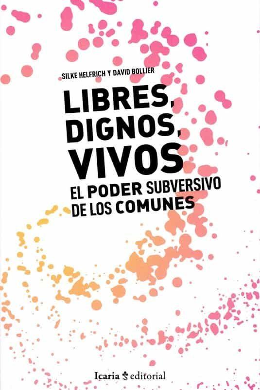 LIBRES, DIGNOS, VIVOS