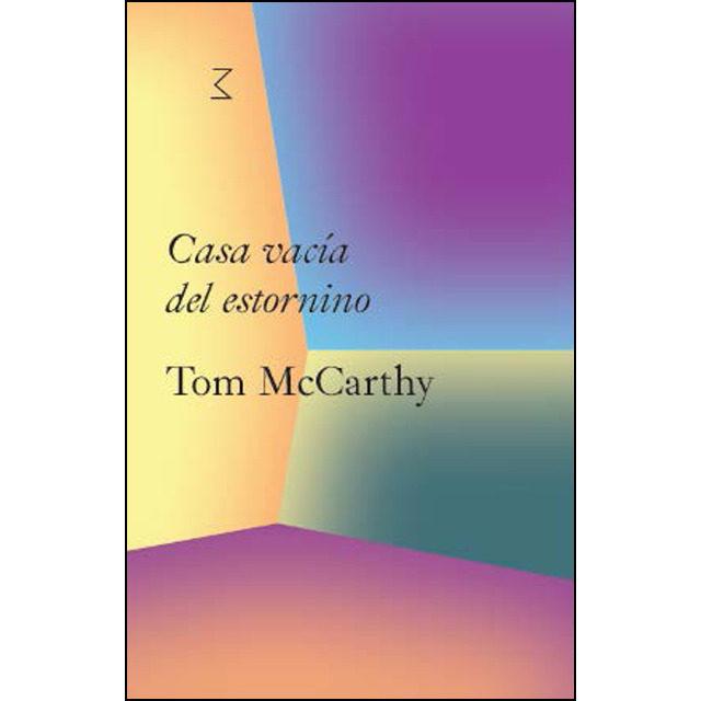 Casa vacía del estornino. Tom McCarthy