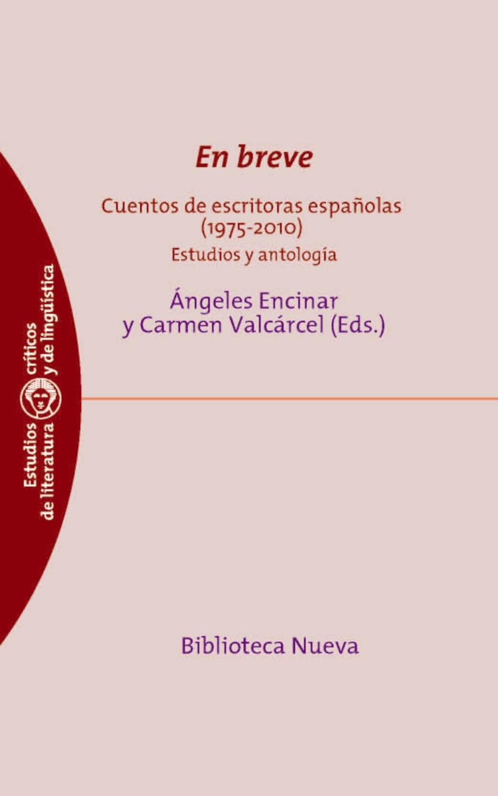 En breve. Cuentos de escritoras españolas (1975-2010)