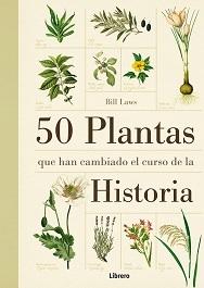 50 Plantas que han cambiado la historia