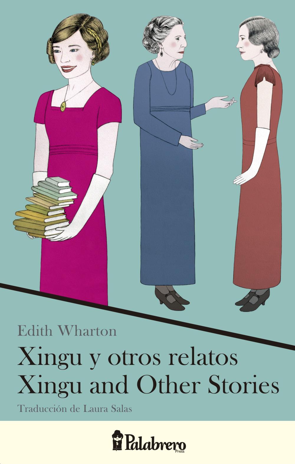 Xingu y otros relatos / Xingu and Other Stories