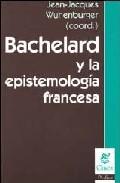 BACHELARD Y LA EPISTEMOLOGÍA FRANCESA