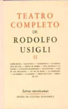 TEATRO COMPLETO DE RODOLFO USIGLI II