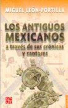 ANTIGUOS MEXICANOS A TRAVES DE SUS...POP/088
