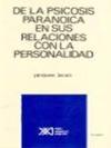 De la psicosis paranoica y sus relaciones con la personalidad