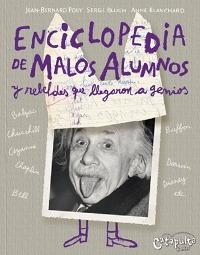 ENCICLOPEDIA MALOS ALUMNOS Y REBELDES QUE LLEGARON A GENIOS