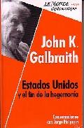 EE.UU. Y EL FIN DE LA HEGEMONÍA JOHN GALBRAITH