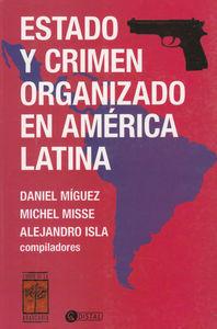 ESTADO Y CRIMEN ORGANIZADO EN AMERICA LATINA