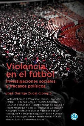 VIOLENCIA EN EL FUTBOL INVESTIGACIONES SOCIALES Y FRACASOS