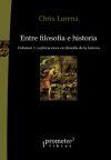 ENTRE FILOSOFIA E HISTORIA. VOLUMEN 1: EXPLORACIONES EN FILOSOFIA DE LA HISTORIA