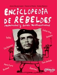 ENCICLOPEDIA DE REBELDES INSUMISOS Y DEMÁS REVOLUCIONARIOS