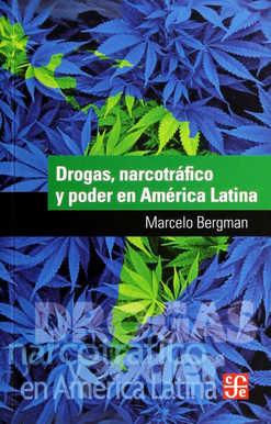 DROGAS, NARCOTRÁFICO Y PODER EN AMÉRICA LATINA